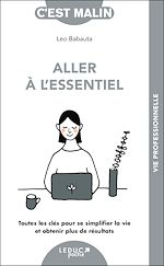Télécharger le livre :  Aller à l'essentiel, c'est malin