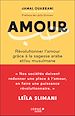 Télécharger le livre :  Amour : Révolutionner l'amour grâce à la sagesse arabe et/ou musulmane
