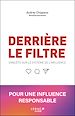 Télécharger le livre :  Derrière le filtre : Enquête sur le système de l'influence