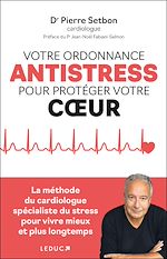 Télécharger le livre :  Votre ordonnance antistress pour protéger votre cœur