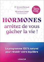 Télécharger le livre :  Hormones : arrêtez de vous gâcher la vie !