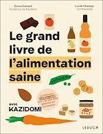 Télécharger le livre :  Le Grand Livre de l'alimentation saine avec Kazidomi