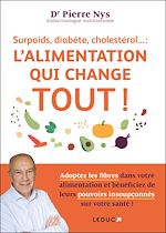 Télécharger le livre :  Surpoids, diabète, cholestérol... : l'alimentation qui change tout !