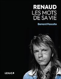 Téléchargez le livre :  Renaud – Les mots de sa vie