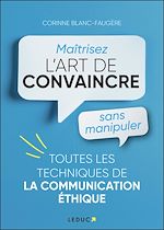 Télécharger le livre :  Maîtrisez l'art de convaincre sans manipuler