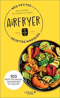 Téléchargez le livre :  Mes petites recettes magiques Airfryer