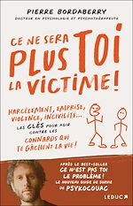 Télécharger le livre :  Ce ne sera plus toi la victime !