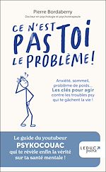 Télécharger le livre :  Ce n'est pas toi le problème !