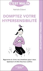 Télécharger le livre :  Domptez votre hypersensibilité, c'est malin