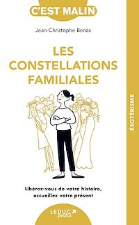 Téléchargez le livre :  Les constellations familiales, c'est malin