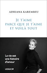 Download this eBook Je t'aime parce que je t'aime et voilà tout