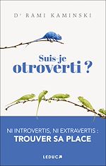 Télécharger le livre :  Suis-je Otrovertis ? - Ni introvertis, ni extravertis : trouver sa place