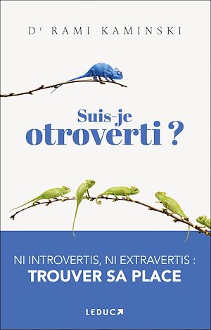 Téléchargez le livre :  Suis-je Otrovertis ? - Ni introvertis, ni extravertis : trouver sa place