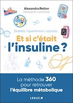 Télécharger le livre :  Diabète, hypertension, surpoids... Et si c'était l'insuline ?