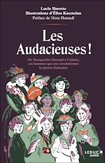 Télécharger le livre :  Les audacieuses : De Marguerite Durand à Colette, ces femmes qui ont révolutionné la presse française