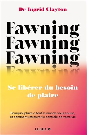 Download the eBook: Fawning : Se libérer du besoin de plaire