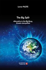 Télécharger le livre :  The Big Split, Alternative to the Big Ban, Einstein demystified