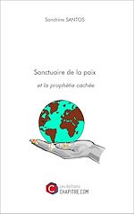 Télécharger le livre :  Sanctuaire de la paix et la prophétie cachée