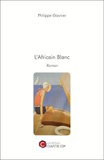 Télécharger le livre :  L'Africain Blanc