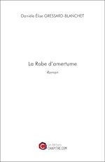 Télécharger le livre :  La Robe d'amertume