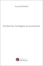 Télécharger le livre :  Ce dont les montagnes se souviennent
