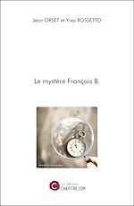 Télécharger le livre :  Le mystère François B.