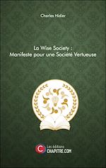 Télécharger le livre :  La Wise Society : Manifeste pour une Société Vertueuse