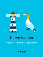 Télécharger le livre :  Partir et revenir, c'est pareil