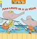 Télécharger le livre :  Jean-Louis va à la pêche
