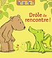 Télécharger le livre :  Drôle de rencontre !