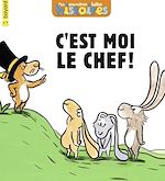 Télécharger le livre :  Le lapin à lunettes-C'est moi le chef ?