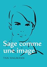 Télécharger le livre :  Sage comme une image