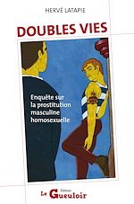 Télécharger le livre :  Doubles vies - Enquête sur la prostitution masculine homosexuelle