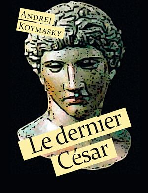 Téléchargez le livre :  Le dernier César