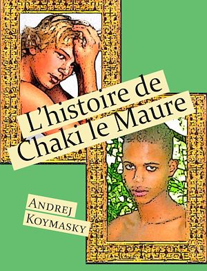 Téléchargez le livre :  L'histoire de Chaki le Maure