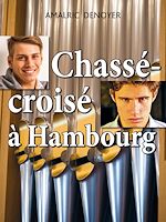 Télécharger le livre :  Chassé-croisé à Hambourg
