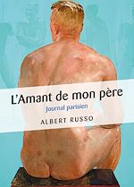 Télécharger le livre :  L'Amant de mon père - Journal parisien