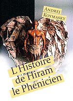 Télécharger le livre :  L'Histoire de Hiram le Phénicien