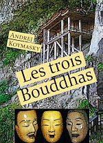 Télécharger le livre :  Les trois Bouddhas