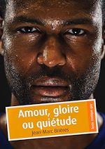 Télécharger le livre :  Amour, gloire ou quiétude
