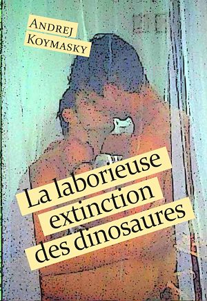 Téléchargez le livre :  La laborieuse extinction des dinosaures