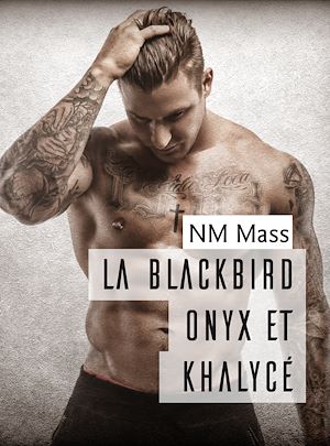 Téléchargez le livre :  La Blackbird Onyx et Khalycé