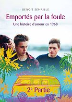 Télécharger le livre :  Emportés par la foule, 2e partie