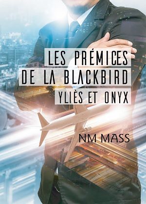 Téléchargez le livre :  Les Prémices de La Blackbird