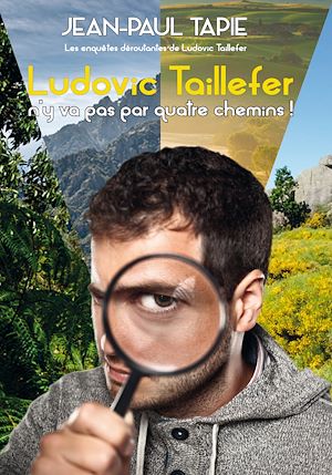Téléchargez le livre :  Ludovic Taillefer n'y va pas par quatre chemins