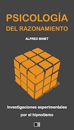 Télécharger le livre :  La Psicología del Razonamiento : Investigaciones experimentales por el hipnotismo