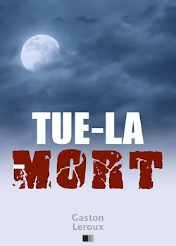 Télécharger le livre :  Tue-la-Mort
