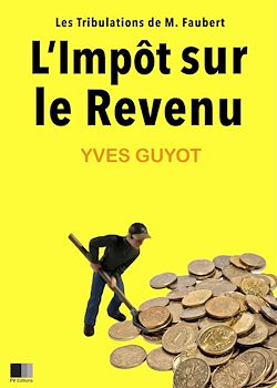 Télécharger le livre :  L'impôt sur le revenu : les tribulations de M. Faubert