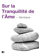 Télécharger le livre :  Sur la tranquillité de l'âme