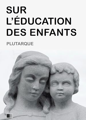 Téléchargez le livre :  Sur l'Éducation des Enfants